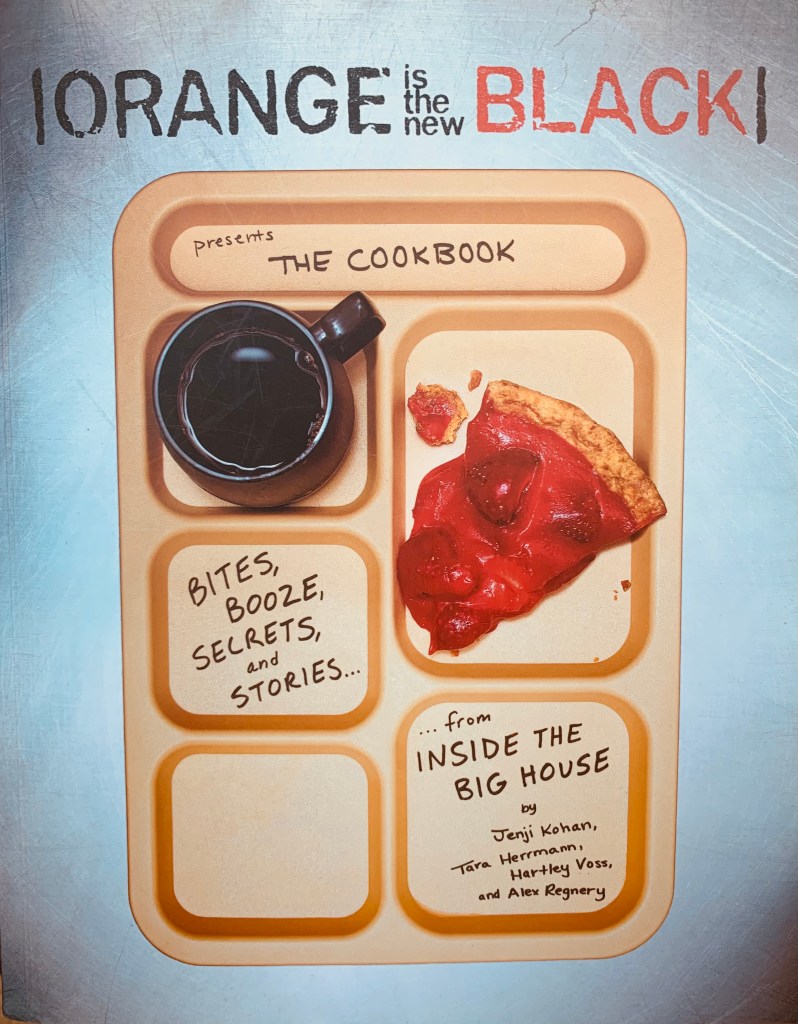 The cookbook of Orange is the New Black